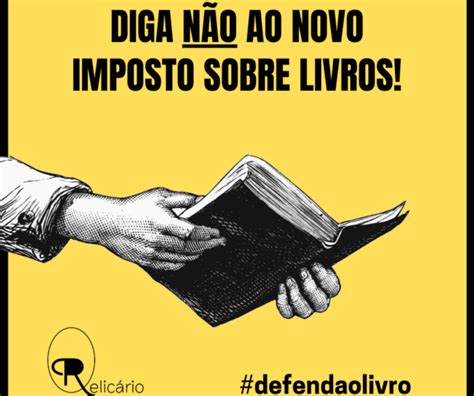 Taxa O De Livros Proposta Pelo Governo Bolsonaro Um Tributo