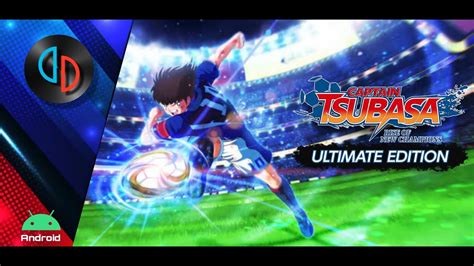 CAPTAIN TSUBASA RISE OF NEW CHAMPIONS Full Update DLC Yuzu Build NCE