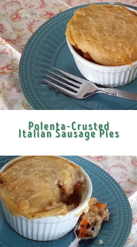 Polenta Crusted Italian Sausage Pies Sundaysupper Wholistic Woman