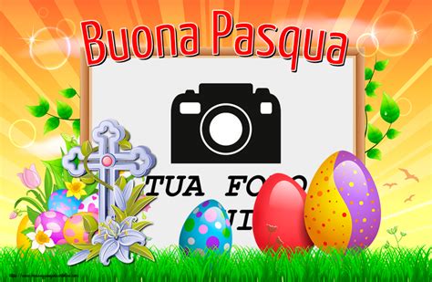 Buona Pasqua Cornice Foto Uova Fiori E Croce Crea Cartoline