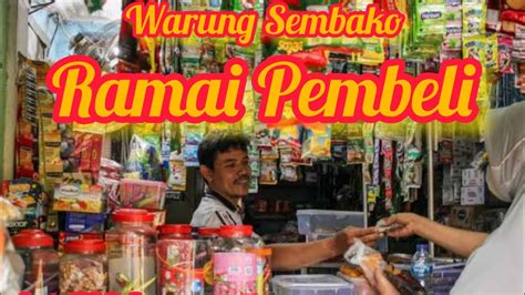 Cara Agar Warung Sembako Ramai Pembeli Youtube