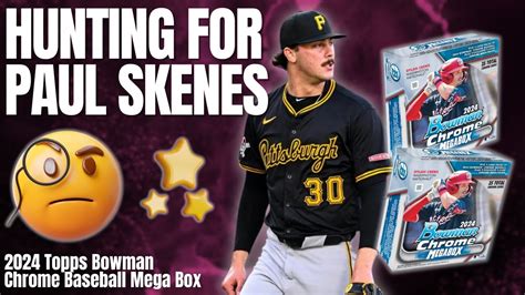 First Look 2024 Topps Bowman Chrome Mega Box Chasing Paul Skenes