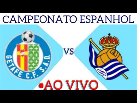 GETAFE X REAL SOCIEDAD AO VIVO CAMPEONATO ESPANHOL 19 04 2024 EM