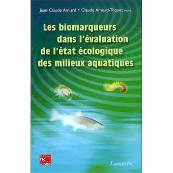 Les biomarqueurs dans l évaluation de l état écologique des milieux