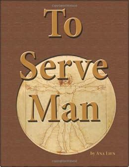 To Serve Man: a prop book: Ana Lien: 9781479120659: Amazon.com: Books