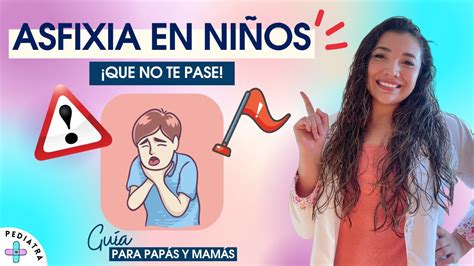 TÍTULO ASFIXIA EN NIÑOS Cómo prevenirlo Dra Laura V