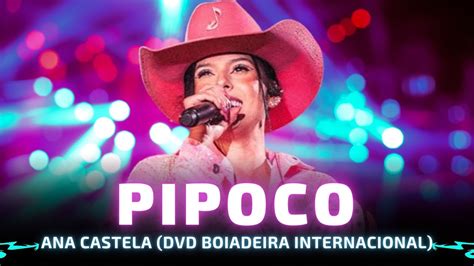 Pipoco Ana Castela Ao Vivo Dvd Boiadeira Internacional