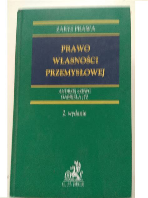 Zarys Prawa Prawo Własności Przemysłowej Cieszyn Kup Teraz Na