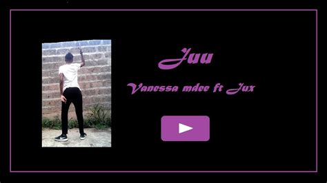 Juu Vanessa Mdee Ft Jux Halawi Freestyles Youtube