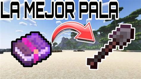 Los MEJORES ENCANTAMIENTOS Para LA PALA En MINECRAFT BEDROCK YouTube