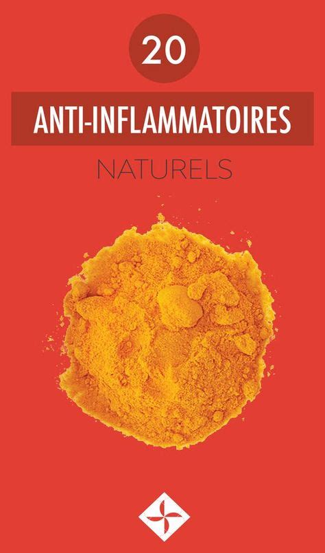 Top Des Meilleurs Anti Inflammatoires Naturels Anti Inflammatoire