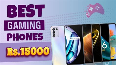 Top 5 Best Gaming Smartphone Under 15000 In April 2023 Best Gaming