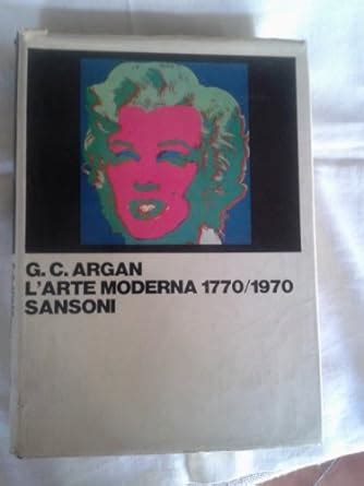 L Arte Moderna Giulio Carlo Argan Amazon It Libri