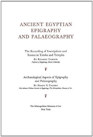 Ancient Egyptian Epigraphy and Paleography: Caminos, R.A., Fischer, H.G.: 9780300193923: Books ...