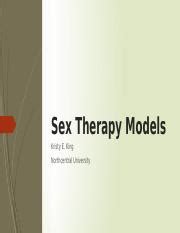 Kking Mft Week Sextherapy Pptx Sex Therapy Models Kristy E King Northcentral