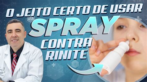 O Jeito Certo De Usar O Spray Nasal Para Combater A Rinite Youtube