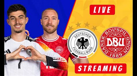 GERMANY Vs DENMARK LIVE STREAM EURO 2024 YouTube