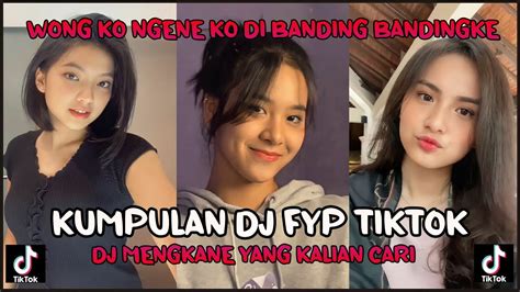 Dj Campuran Viral Tiktok Wong Ko Negene Ko Di Banding Bandingke 2022