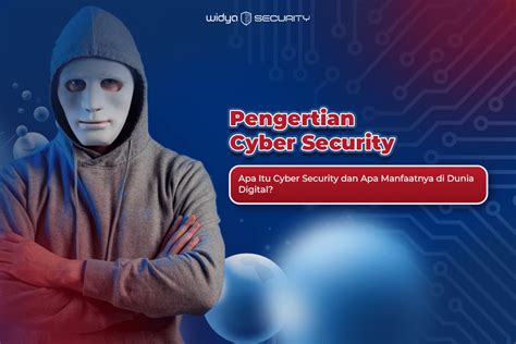 Apa Itu Cyber Security Pentingnya Keamanan Informasi Di Dunia Digital