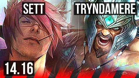 Sett Vs Tryndamere Top 6 Solo Kills 46k Dmg 1100 Games 5k