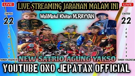 Live Streaming Jaranan Malam Ini New Satrio Agung Yakso Batam Di Perm