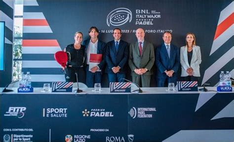 Bnl Italy Major Premier Padel A Roma A Luglio Il Meglio Del Padel