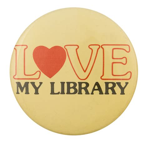 Love My Library Busy Beaver Button Museum