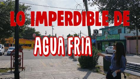 Conociendo El Pueblo De Agua Fria En Apodaca Nuevo Leon Youtube