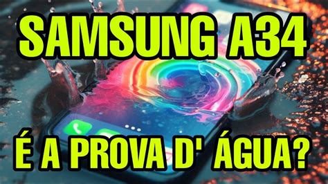 Samsung A A Prova D Agua Samsung A Resistente A Agua Pode