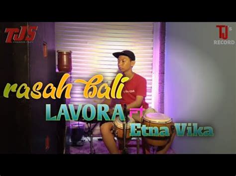 Rasah Bali Lavora Ft Ena Vika Jhandut Asoyy Youtube