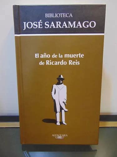 Adp El A O De La Muerte De Ricardo Reis Jose Saramago Mercadolibre