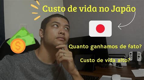 Custo de vida no Japão quanto ganha e quanto se gasta será que vale a