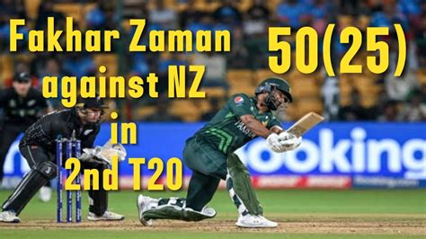 Fakhar Zaman Batting Today Pakistan Vs New Zealand Highlights Youtube