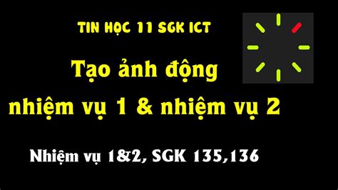 Gimp Tạo ảnh động Nhiệm Vụ 1 And Nhiệm Vụ 2 Sgk Tin 11 Kntt Ict Youtube