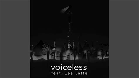 Voiceless Feat Lea Jaffe Youtube