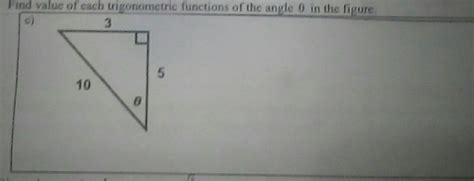 Solved Find Value Of Each Trigonometric Functions Of The Angle 0 In The Figure Algebra