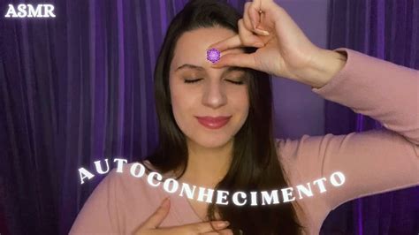 Asmr Dicas Para Iniciar Seu Processo De Autoconhecimento Bate Papo