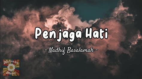 Penjaga Hati Nadhif Basalamah Official Lyrics Video Youtube