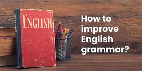 How To Improve English Grammar