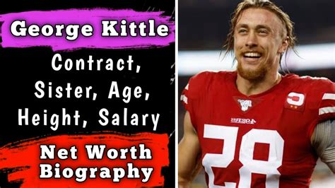 George Kittle Contract Sister Age Height Gf Salary Net Worth