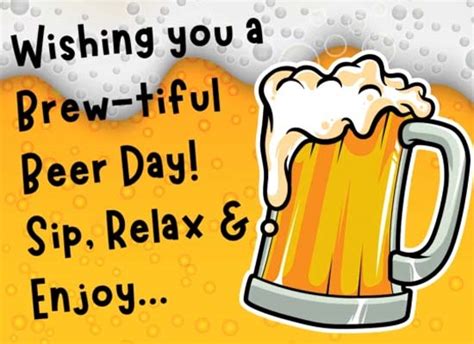 Sip Relax And Enjoy On Beer Day Free National Beer Day Ecards