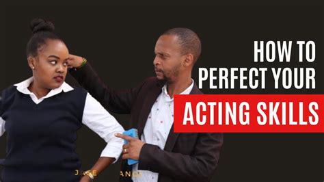 How To Perfect Your Acting Skills Youtube