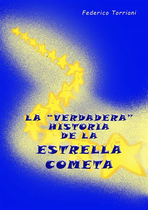 Amazon Co Jp La Verdadera Historia De La Estrella Cometa Spanish