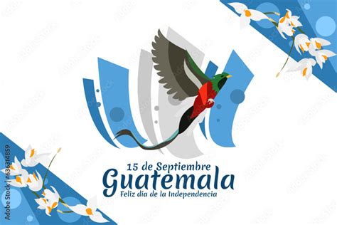 Translation September 15 Guatemala Happy Independence Day Happy