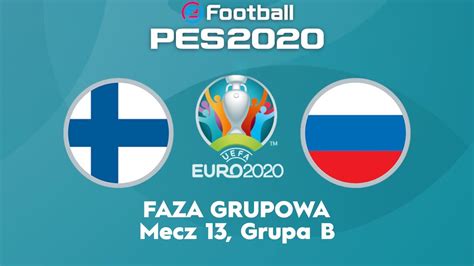 FINLANDIA ROSJA EURO 2020 13 Symulacja Meczu YouTube