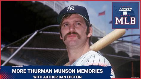 Locked On Mlb More Thurman Munson And Ron Blomberg Memories With Dan