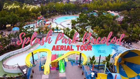 Splash Park Aerial Tour Bacolod City Youtube