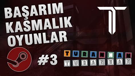 Steam Düşük bütçeyle Hızlı Başarım Kasma Part 3 YouTube