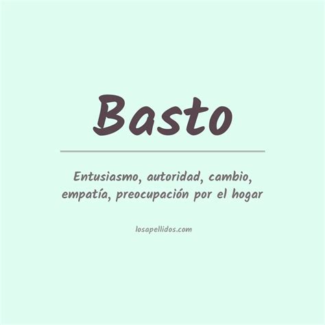 Significado Del Apellido Basto