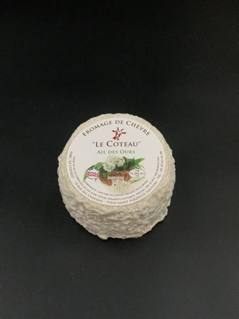 Fromage De Ch Vre Pic Ail Des Ours Fromagerie Le Coteau Saint